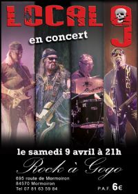 LOCAL 9 en concert au Rock à Gogo le samedi  09 avril 2016, 21h00. Le samedi 9 avril 2016 à Mormoiron. Bouches-du-Rhone.  21H00